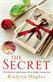 Secret, The: Heartbreaking historical fiction, inspired by real events, of a mother's love for her child from the global bestselling author